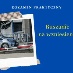 Egzamin praktyczny: jak ruszyć samochodem krok po kroku na wzniesieniu. Srebrny samochód na placu egzaminacyjnym.