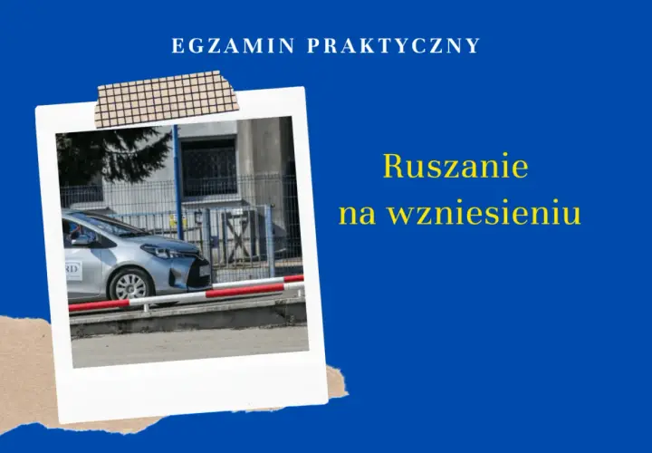 Egzamin praktyczny: jak ruszyć samochodem krok po kroku na wzniesieniu. Srebrny samochód na placu egzaminacyjnym.