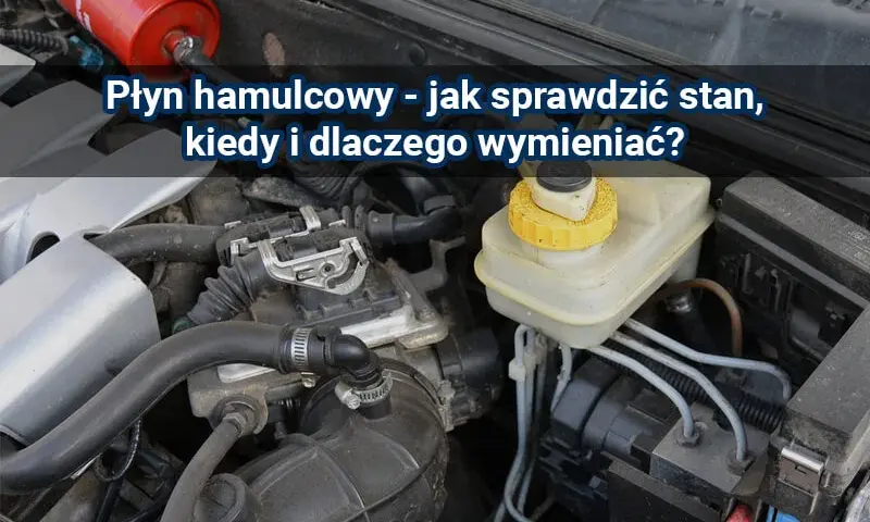 Kiedy sprawdzić płyn hamulcowy? 5 kluczowych sytuacji