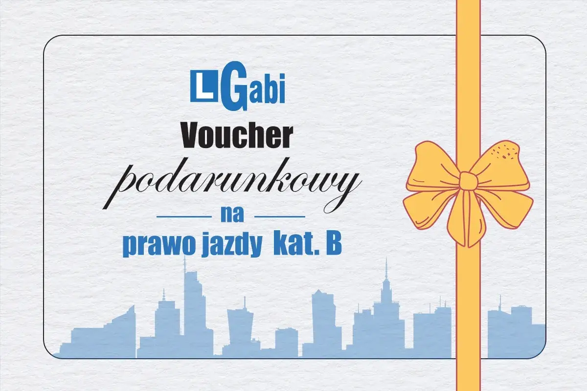 Voucher podarunkowy na prawo jazdy kat. B od Gabi. Idealny prezent dla przyszłego kierowcy.